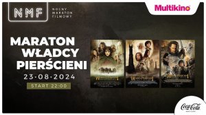 NMF: MARATON WŁADCY PIERŚCIENI już 23 sierpnia w MULTIKINIE!