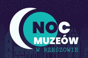 Noc Muzeów w Rzeszowie 2023