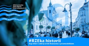 Rzeszowskie Piwnice zapraszają na nowy cykl zwiedzania „Rzeka historii”